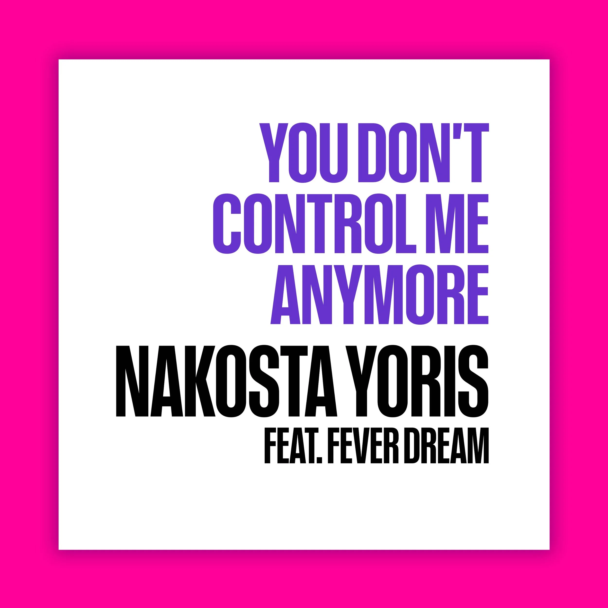 Lust 003 - Nakosta Yoris feat. Fever Dream - You Don't Control Me Anymore EP
